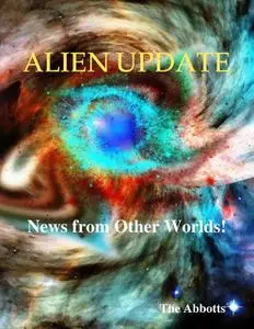 «Alien Update – News from Other Worlds» by The Abbotts