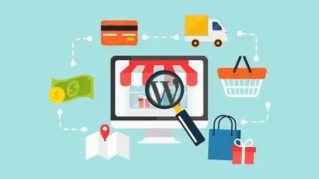 WordPress + E-Commerce Mastery: Build Your Own Online Store