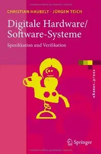 Digitale Hardware/Software-Systeme: Spezifikation und Verifikation