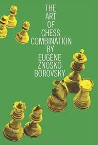 The Art of Chess Combination (Repost)
