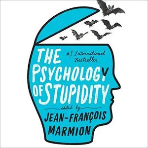 The Psychology of Stupidity [Audiobook]