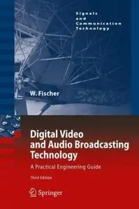 Digital Video and Audio Broadcasting Technology: A Practical Engineering Guide (Repost)
