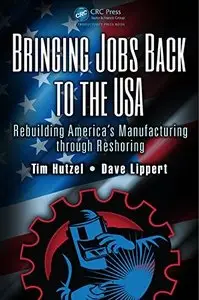 Bringing Jobs Back to the USA: Rebuilding America's Manufacturing through Reshoring (repost)