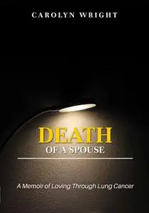 «Death of a Spouse» by Carolyn Wright, D Nicole Williams