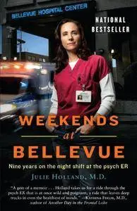 Weekends at Bellevue: Nine Years on the Night Shift at the Psych ER [Repost]