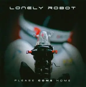 Lonely Robot - Please Come Home (2015) Re-Up