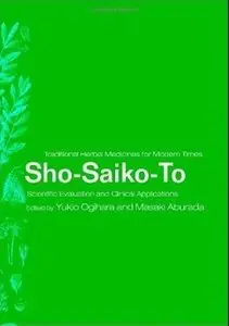 Sho-Saiko-To: Scientific Evaluation and Clinical Applications