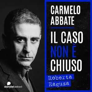 «Lo strano caso di Roberta Ragusa/4 - Antonio Logli, il colpevole perfetto» by Carmelo Abbate