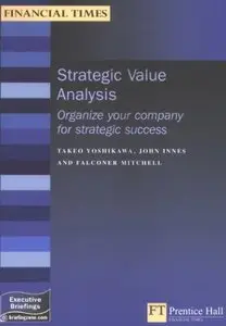 Strategic Value Analysis: Organize Your Company for Strategic Success