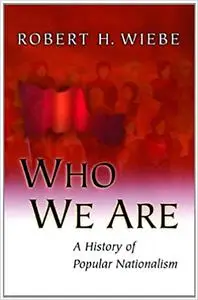 Who We Are: A History of Popular Nationalism.