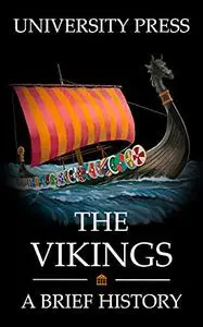 The Vikings Book: A Brief History of the Vikings