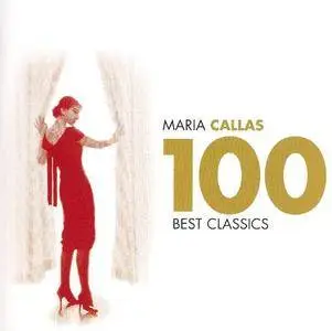 Maria Callas - 100 Best Classics (2006)