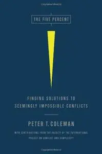 The Five Percent: Finding Solutions to Seemingly Impossible Conflicts (Repost)