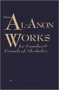 How Al-Anon Works for Families & Friends of Alcoholics