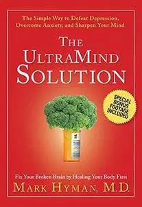 The UltraMind Solution DVD: The Simple Way to Defeat Depression, Overcome Anxiety, and Sharpen Your Mind