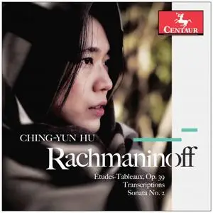 Ching-Yun Hu - Rachmaninoff & J.S. Bach: Piano Works (2019)