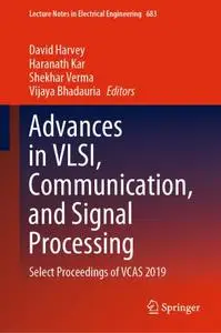 Advances in VLSI, Communication, and Signal Processing: Select Proceedings of VCAS 2019