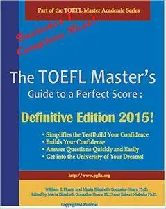 The TOEFL Master's Guide to a Perfect Score: Definitive Edition 2015