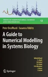 A Guide to Numerical Modelling in Systems Biology (repost)