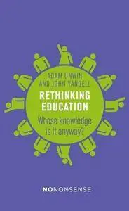 NoNonsense Rethinking Education: Whose knowledge is it anyway?