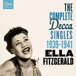 Ella Fitzgerald - The Complete Decca Singles, Vol. 2: 1939-1941 (2017) {2CD Set, Verve Reissues, Digital Only Issue}