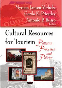 Cultural Resources for Tourism: Patterns, Processes and Policies
