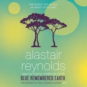 «Blue Remembered Earth» by Alastair Reynolds