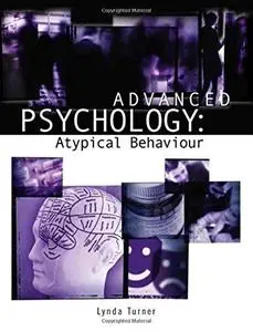 Advanced Psychology: Atypical Behaviour (Arnold Publication)
