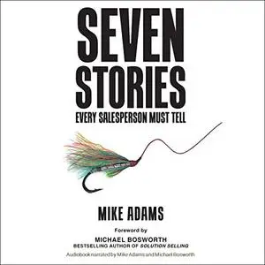 Seven Stories Every Salesperson Must Tell [Audiobook]