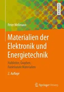Materialien der Elektronik und Energietechnik: Halbleiter, Graphen, Funktionale Materialien