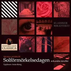 «Solförmörkelsedagen (och andra noveller)» by Selma Lagerlöf