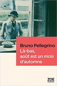 Là-bas, août est un mois d'automne - Bruno Pellegrino