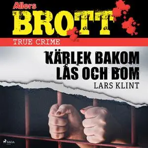 «Kärlek bakom lås och bom» by Lars Klint