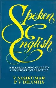 Spoken English: A Self-Learning Guide to Conversation Practice [Repost]