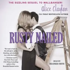 «Rusty Nailed» by Alice Clayton