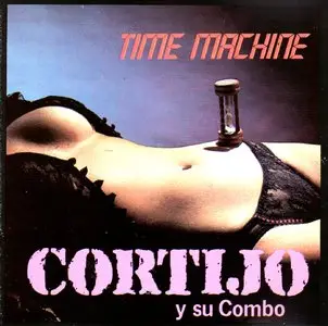 Cortijo y su Combo - Time Machine  (1990)