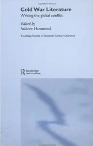 Cold War Literature: Writing the Global Conflict [Repost]