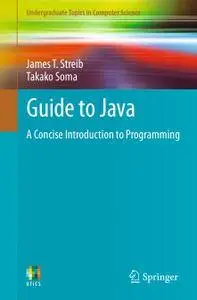 Guide to Java A Concise Introduction to Programming (Repost)