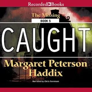 «Caught» by Margaret Peterson Haddix