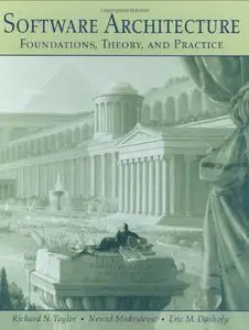 Software Architecture: Foundations, Theory, and Practice (repost)