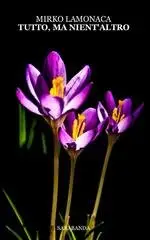 Mirko Lamonaca - Tutto, ma nient'altro