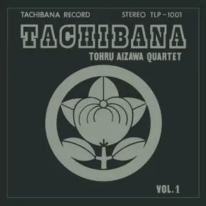 Tohru Aizawa Quartet - Tachibana (1975/2019) [Official Digital Download]