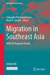 Migration in Southeast Asia: IMISCOE Regional Reader