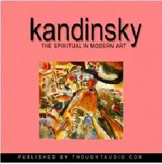 Kandinsky The Spiritual in Modern Art by : Wassily Kandinsky