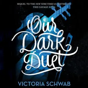 «Our Dark Duet» by Victoria Schwab