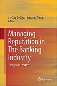 Managing Reputation in The Banking Industry: Theory and Practice (Repost)