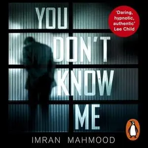 «You Don't Know Me» by Imran Mahmood