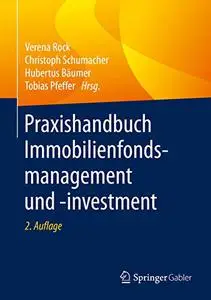 Praxishandbuch Immobilienfondsmanagement und -investment (Repost)