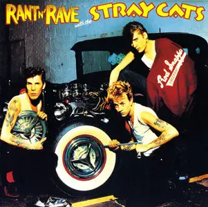 Stray Cats - Rant N’ Rave With The Stray Cats (1983) [German Pressing]
