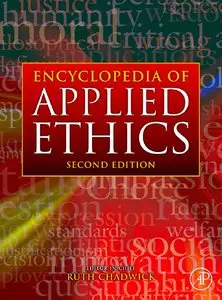 Encyclopedia of Applied Ethics, Second Edition (Four-Volume Set)